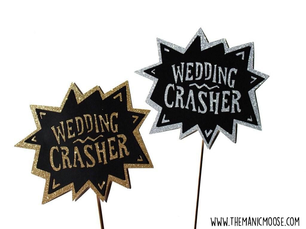 Wedding Crasher Sign ~ You Choose Glitter Color
